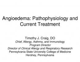 Angioedema: Pathophysiology and Current Treatment