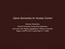 Game Semantics for Access Control - Department of Computer ...