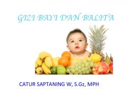 gizi bayi dan balita_1_csw - catursaptaningwilujeng