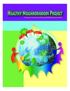 Healthy Neighborhoods Project: A Guide for Community Building ...