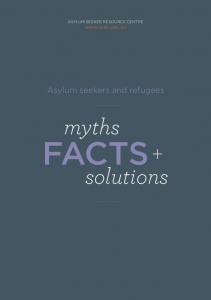 Myths, Facts & Solutions - Asylum Seeker Resource Centre
