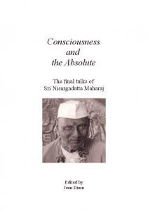 Nisargadatta Maharaj - Consciousness And The Absolute
