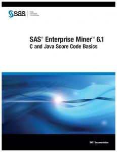 SAS Enterprise Miner 6.1: C and Java Score Code Basics