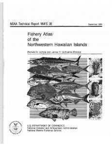 TR 38. Fishery atlas of the northwestern Hawaiian Islands. By ...