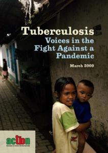 Tuberculosis-Voices in the Fight against a Pandemic - ACTION.org